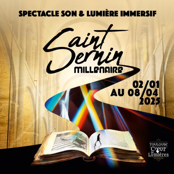 Carte cadeau - Toulouse, Cœur de Lumières présente : Saint-Sernin Millénaire
